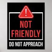Not Friendly Do Not Approach Funny Sarcastic Sayin Poster (Voorkant)