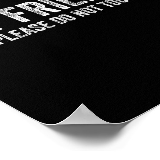 Not Friendly Please Do Not Touch Funny Sarcastic Q Poster (Hoek)