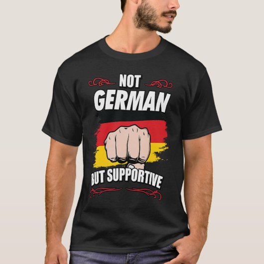 Not German But Supportive Travel Tourist German Ge T-shirt (Voorkant)
