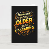 Not Getting Older Upgrading Funny Birthday Kaart (Voorkant)