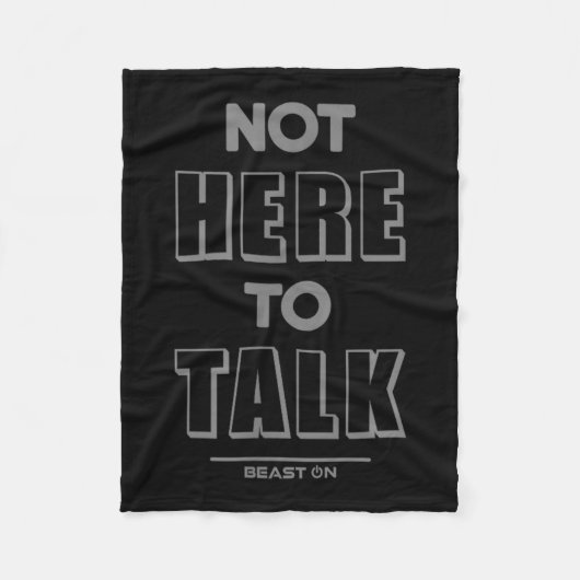 Not Here To Talk In G Funny Gym Motivation Sayings Fleece Deken (Voorkant)