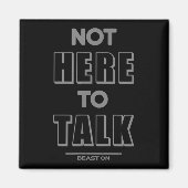 Not Here To Talk In G Funny Gym Motivation Sayings Magneet (Voorkant)