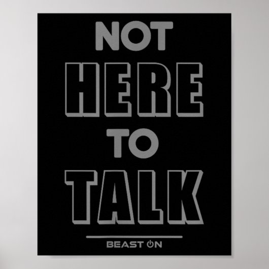Not Here To Talk In G Funny Gym Motivation Sayings Poster (Voorkant)