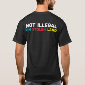  Not Illegal Indigenous Rights Immigration Law  T-shirt (Achterkant)