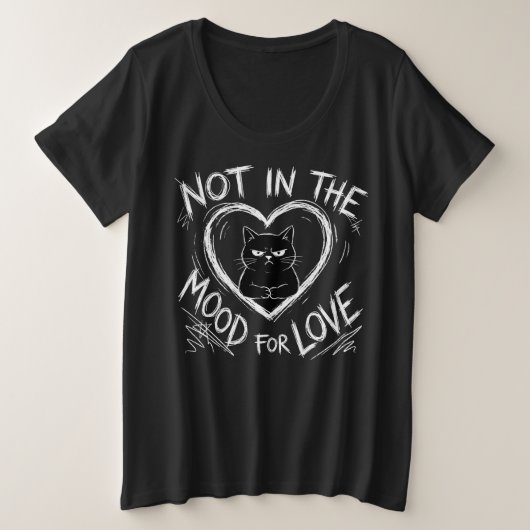 Not In The Mood For Love Grumpy Cat Sarcastic Grote Maat T-shirt (Design voorkant)