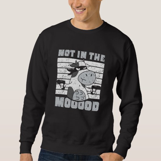 Not In The Mooood Cow Cows Farm Animals Trui (Voorkant)