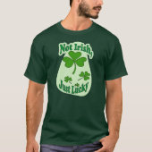 Not Irish Just Lucky St Patrick’s Day - camiseta T-shirt (Voorkant)