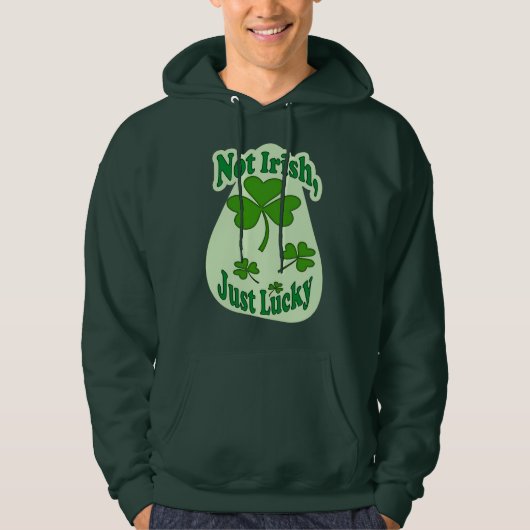Not Irish Just Lucky St Patrick’s Day - moletom Hoodie (Voorkant)