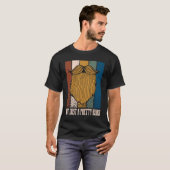 Not Just a Pretty Beard  Manly Humor Masculine T-shirt (Voorkant volledig)