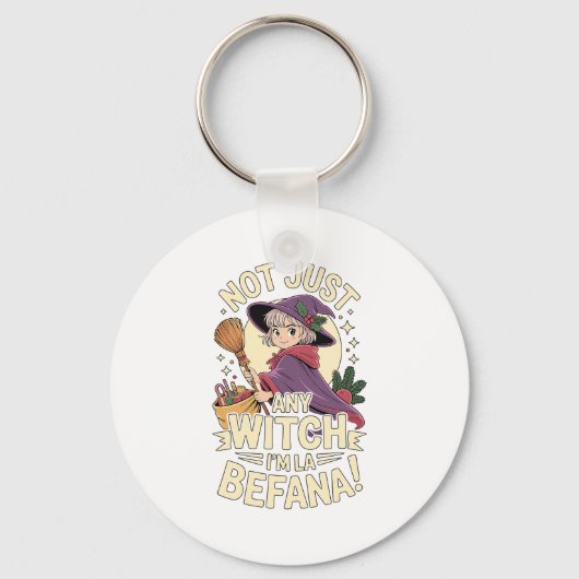 “not Just Any Witch, I’m La Befana” Funny Italian Sleutelhanger (Voorkant)