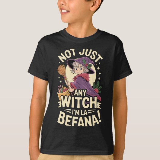 “not Just Any Witch, I’m La Befana” Funny Italian T-shirt (Voorkant)