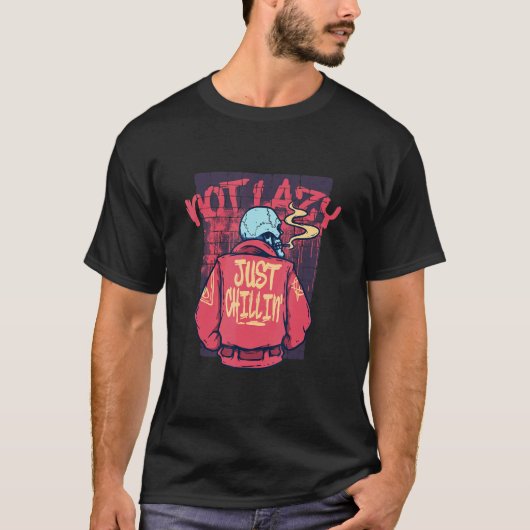 Not Lazy Just Chillin Smoking Skeleton Graffiti S T-shirt (Voorkant)