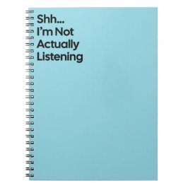 Not Listening Funny Notebook Notitieboek
