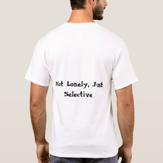 Not lonely Just Selective T-shirt (Achterkant)