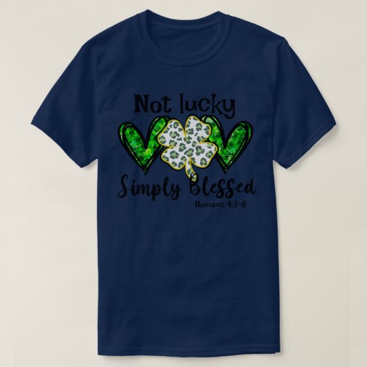 Not Lucky Simple Blessed St T-shirt (Design voorkant)