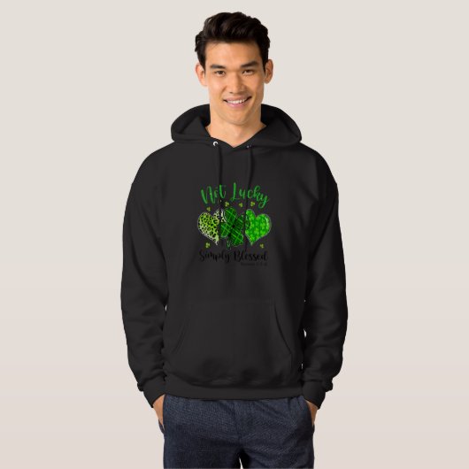 Not Lucky Simply Blessed Christian Shamrock St Pat Hoodie (Voorkant volledig)