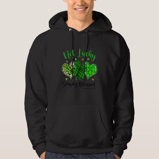 Not Lucky Simply Blessed Christian Shamrock St Pat Hoodie (Voorkant)
