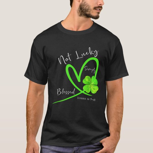 Not Lucky Simply Blessed Christian Shamrock St Pat T-shirt (Voorkant)