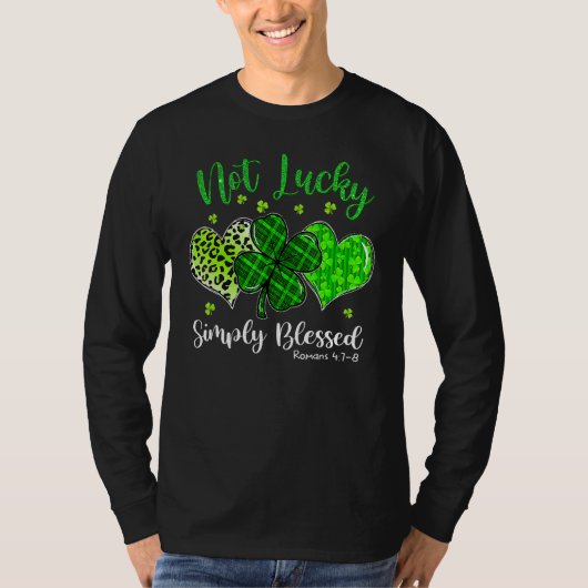 Not Lucky Simply Blessed Christian Shamrock St Pat T-shirt (Voorkant)