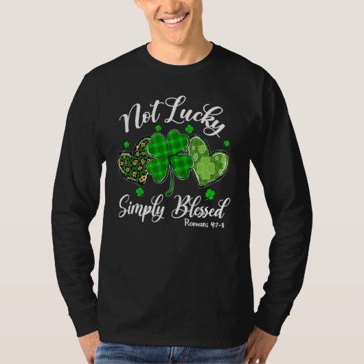 Not Lucky Simply Blessed Christian Shamrock St Pat T-shirt (Voorkant)