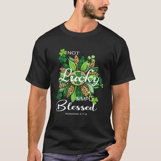 Not Lucky Simply Blessed Christian St Patrick's Da T-shirt (Voorkant)