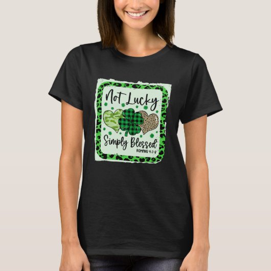Not Lucky Simply Blessed Christian St Patricks Day T-shirt (Voorkant)