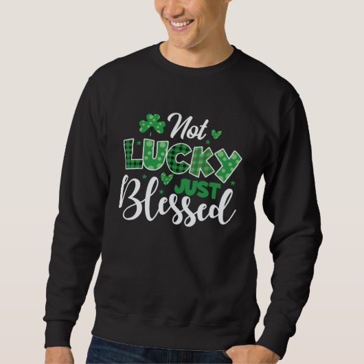 Not lucky simply blessed Irish Lucky St Patrick s  Trui (Voorkant)