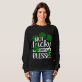 Not Lucky Simply Blessed Shamrock Christian St Pat Trui (Voorkant volledig)