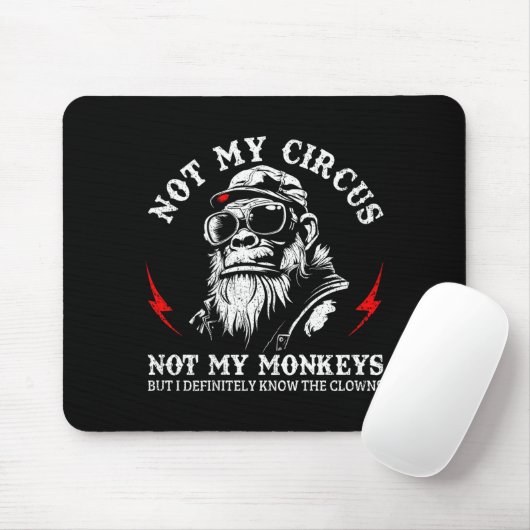 Not My Circus Not My Monkeys Funny Gorilla Saying  Muismat (Met muis)