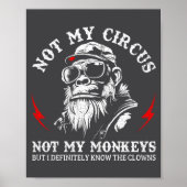 Not My Circus Not My Monkeys Funny Gorilla Saying  Poster (Voorkant)