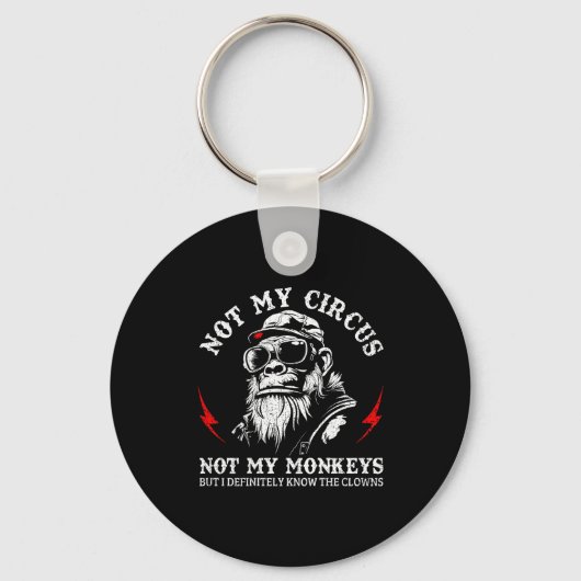 Not My Circus Not My Monkeys Funny Gorilla Saying Sleutelhanger (Voorkant)