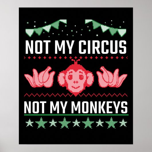 Not My Circus Not My Monkeys Poster (Voorkant)
