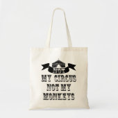 Not My Circus Not My Monkeys Tote Bag (Voorkant)