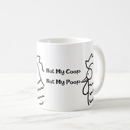 Not My Coop Not My Poop Funny Rooster Mug Koffiemok (Voorkant rechts)