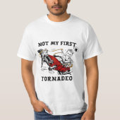 Not My First Tornado | Funny Twisters-Inspired T-shirt (Voorkant)