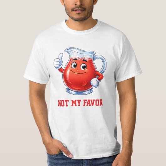 Not My Flavor of Kool Aid T-shirt (Voorkant)