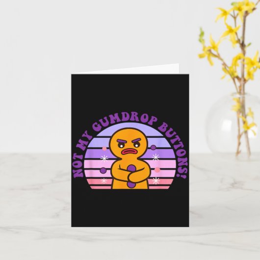 Not My Gumdrop Buttons Funny Design  Kaart (Gele Bloem)