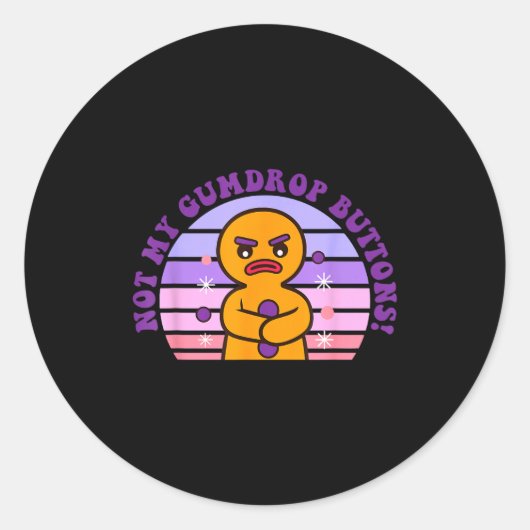 Not My Gumdrop Buttons Funny Design Ronde Sticker (Voorkant)