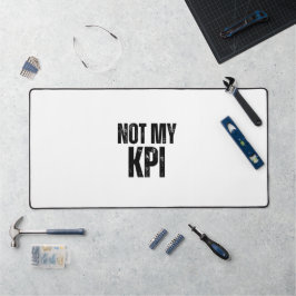 Not My KPI Extra Grote Typografische Bureaumat