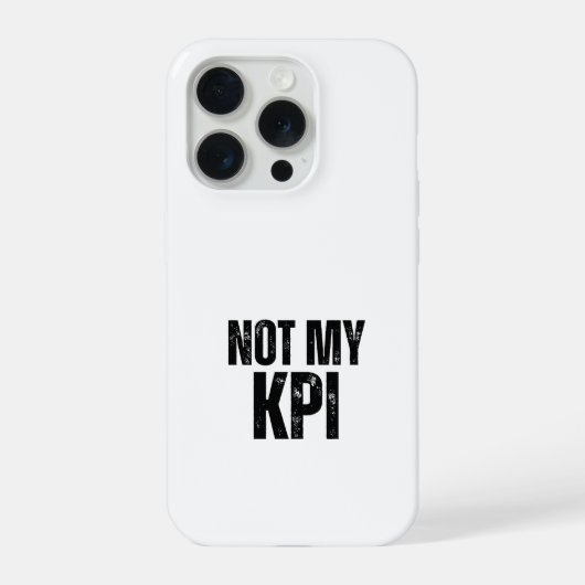 Not My KPI Impact Resistant Typographic iPhone Hoesje (Achterkant)