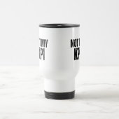 Not My KPI Insulated Commuter Typography Mug Reisbeker (Center)