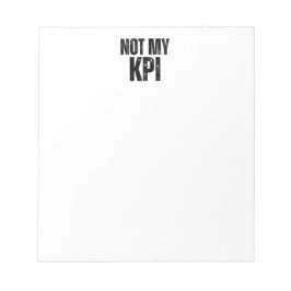 Not My KPI Minimalist Daily Task List Notepad Notitieblok