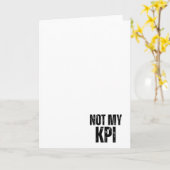 Not My KPI Sarcastic Corporate Greeting Card Kaart (Gele Bloem)
