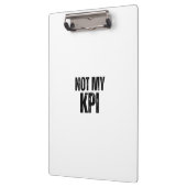 Not My KPI Sleek Office Typographic Clipboard Klembord (Links)