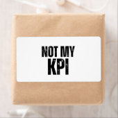 Not My KPI-verontruste typografie verzendlabels Etiket (Insitu)