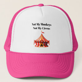 Not My Monkeys Proverb Foam Hat Trucker Pet