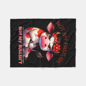 Not My Pasture Not My Bul Funny Cow Farm Saying Ad Fleece Deken (Voorkant (Horizontaal))