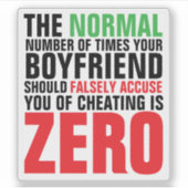 Not Normal If Boyfriend False Accusation Cheating Sticker (Voorkant)