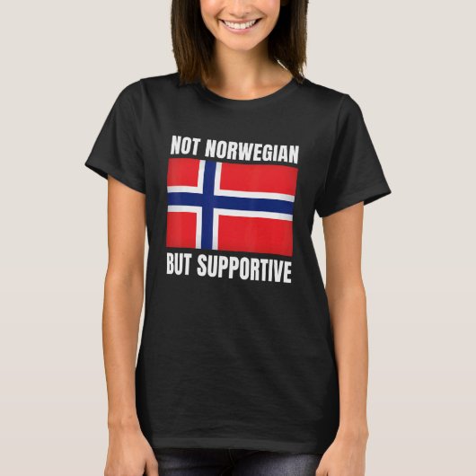 Not Norwegian But Supportive Norway Flag Support T-shirt (Voorkant)