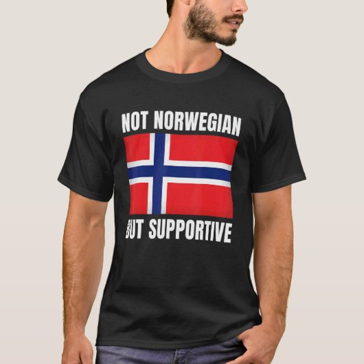 Not Norwegian But Supportive Norway Flag Support T-shirt (Voorkant)